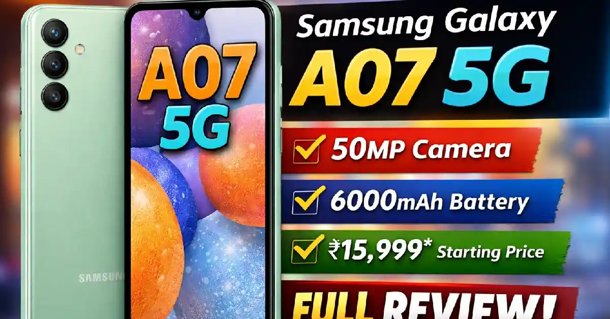 Samsung Galaxy A07 5G Review 2026
