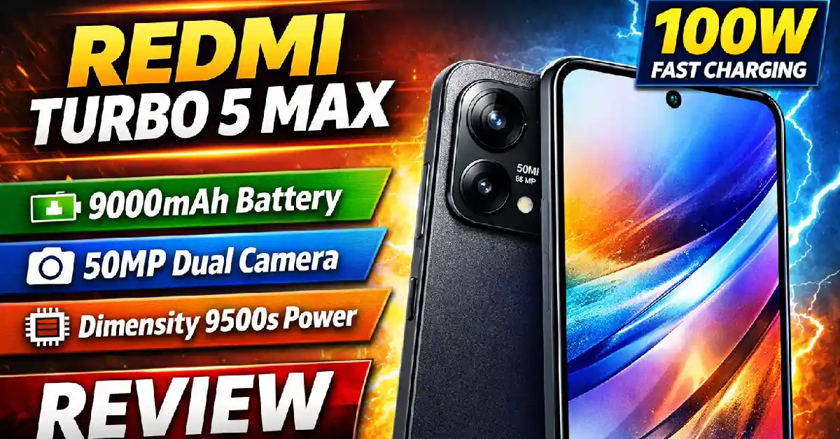 Redmi Turbo 5 Max Review 2026